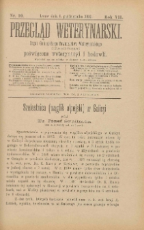 Przegląd Weterynarski : organ Galicyjskiego Towarzystwa Weterynarskiego : czasopismo poświęcone weterynaryi i hodowli, 1892 R. 7, nr 10