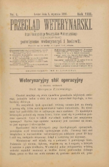 Przegląd Weterynarski : organ Galicyjskiego Towarzystwa Weterynarskiego : czasopismo poświęcone weterynaryi i hodowli, 1893 R. 8, nr 1