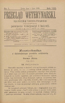Przegląd Weterynarski : organ Galicyjskiego Towarzystwa Weterynarskiego : czasopismo poświęcone weterynaryi i hodowli, 1893 R. 8, nr 7