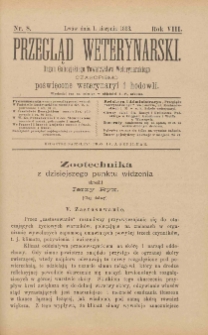 Przegląd Weterynarski : organ Galicyjskiego Towarzystwa Weterynarskiego : czasopismo poświęcone weterynaryi i hodowli, 1893 R. 8, nr 8