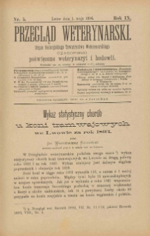 Przegląd Weterynarski : organ Galicyjskiego Towarzystwa Weterynarskiego : czasopismo poświęcone weterynaryi i hodowli, 1894 R. 9, nr 5