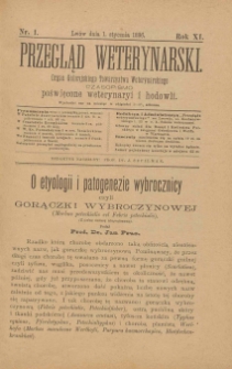 Przegląd Weterynarski : organ Galicyjskiego Towarzystwa Weterynarskiego : czasopismo poświęcone weterynaryi i hodowli, 1896 R. 11, nr 1