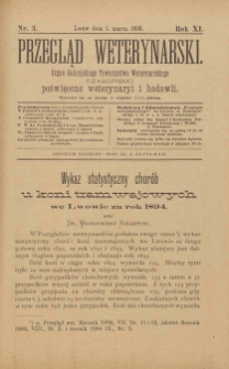 Przegląd Weterynarski : organ Galicyjskiego Towarzystwa Weterynarskiego : czasopismo poświęcone weterynaryi i hodowli, 1896 R. 11, nr 3