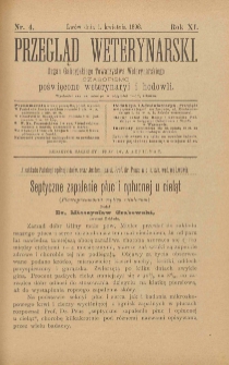 Przegląd Weterynarski : organ Galicyjskiego Towarzystwa Weterynarskiego : czasopismo poświęcone weterynaryi i hodowli, 1896 R. 11, nr 4
