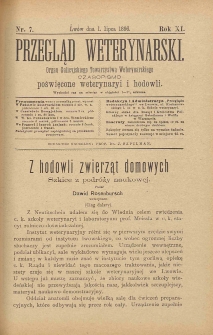 Przegląd Weterynarski : organ Galicyjskiego Towarzystwa Weterynarskiego : czasopismo poświęcone weterynaryi i hodowli, 1896 R. 11, nr 7