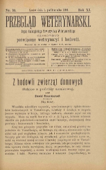 Przegląd Weterynarski : organ Galicyjskiego Towarzystwa Weterynarskiego : czasopismo poświęcone weterynaryi i hodowli, 1896 R. 11, nr 10