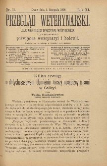 Przegląd Weterynarski : organ Galicyjskiego Towarzystwa Weterynarskiego : czasopismo poświęcone weterynaryi i hodowli, 1896 R. 11, nr 11