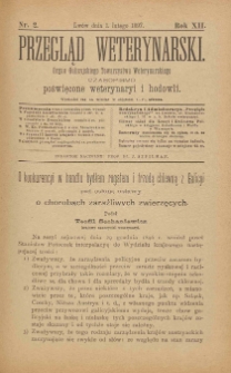 Przegląd Weterynarski : organ Galicyjskiego Towarzystwa Weterynarskiego : czasopismo poświęcone weterynaryi i hodowli, 1897 R. 12, nr 2