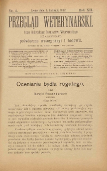 Przegląd Weterynarski : organ Galicyjskiego Towarzystwa Weterynarskiego : czasopismo poświęcone weterynaryi i hodowli, 1897 R. 12, nr 4