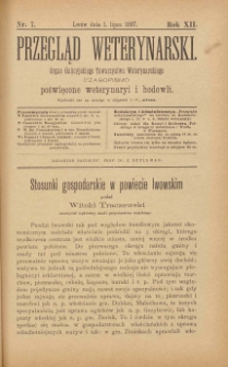 Przegląd Weterynarski : organ Galicyjskiego Towarzystwa Weterynarskiego : czasopismo poświęcone weterynaryi i hodowli, 1897 R. 12, nr 7