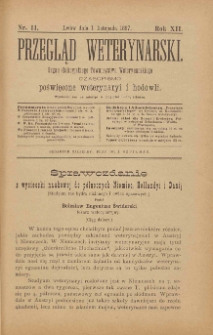 Przegląd Weterynarski : organ Galicyjskiego Towarzystwa Weterynarskiego : czasopismo poświęcone weterynaryi i hodowli, 1897 R. 12, nr 11