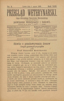 Przegląd Weterynarski : organ Galicyjskiego Towarzystwa Weterynarskiego : czasopismo poświęcone weterynaryi i hodowli, 1898 R. 13, nr 3