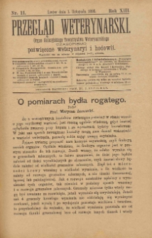 Przegląd Weterynarski : organ Galicyjskiego Towarzystwa Weterynarskiego : czasopismo poświęcone weterynaryi i hodowli, 1898 R. 13, nr 11