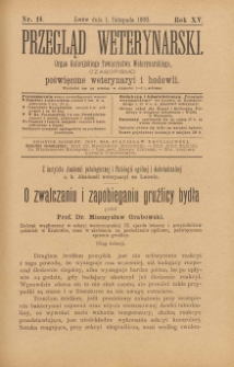 Przegląd Weterynarski : organ Galicyjskiego Towarzystwa Weterynarskiego : czasopismo poświęcone weterynaryi i hodowli, 1900 R. 15, nr 11