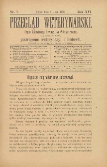 Przegląd Weterynarski : organ Galicyjskiego Towarzystwa Weterynarskiego : czasopismo poświęcone weterynaryi i hodowli, 1901 R. 16, nr 7