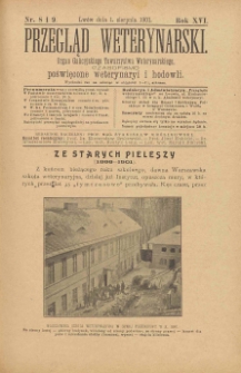 Przegląd Weterynarski : organ Galicyjskiego Towarzystwa Weterynarskiego : czasopismo poświęcone weterynaryi i hodowli, 1901 R. 16, nr 8 i 9
