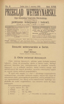 Przegląd Weterynarski : organ Galicyjskiego Towarzystwa Weterynarskiego : czasopismo poświęcone weterynaryi i hodowli, 1902 R. 17, nr 6