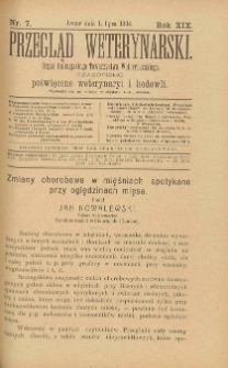 Przegląd Weterynarski : organ Galicyjskiego Towarzystwa Weterynarskiego : czasopismo poświęcone weterynaryi i hodowli, 1904 R. 19, nr 7