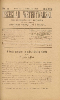 Przegląd Weterynarski : organ Galicyjskiego Towarzystwa Weterynarskiego : czasopismo poświęcone weterynaryi i hodowli, 1904 R. 19, nr 10