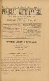 Przegląd Weterynarski : organ Galicyjskiego Towarzystwa Weterynarskiego : czasopismo poświęcone weterynaryi i hodowli, 1904 R. 19, nr 11