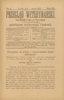 Przegląd Weterynarski : organ Galicyjskiego Towarzystwa Weterynarskiego : czasopismo poświęcone weterynaryi i hodowli, 1905 R. 20, nr 3