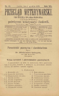 Przegląd Weterynarski : organ Galicyjskiego Towarzystwa Weterynarskiego : czasopismo poświęcone weterynaryi i hodowli, 1905 R. 20, nr 12