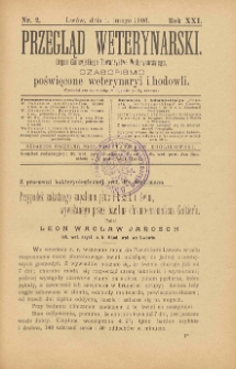 Przegląd Weterynarski : organ Galicyjskiego Towarzystwa Weterynarskiego : czasopismo poświęcone weterynaryi i hodowli, 1906 R. 21, nr 2