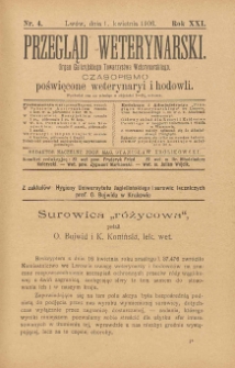 Przegląd Weterynarski : organ Galicyjskiego Towarzystwa Weterynarskiego : czasopismo poświęcone weterynaryi i hodowli, 1906 R. 21, nr 4