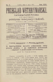 Przegląd Weterynarski : organ Galicyjskiego Towarzystwa Weterynarskiego : czasopismo poświęcone weterynaryi i hodowli, 1910 R. 25, nr 5