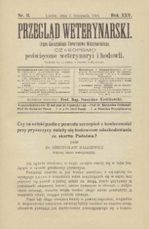 Przegląd Weterynarski : organ Galicyjskiego Towarzystwa Weterynarskiego : czasopismo poświęcone weterynaryi i hodowli, 1910 R. 25, nr 11