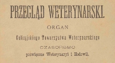 Przegląd Weterynarski : miesięcznik : organ Galicyjskiego Towarzystwa Weterynarskiego, 1911 R. 26, Spis treści i indeksy