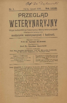 Przegląd Weterynaryjny : organ Małopolskiego Towarzystwa Lekarzy Weterynaryjnych : miesięcznik poświęcony medycynie weterynaryjnej i hodowli, 1920 R. 33, nr 1