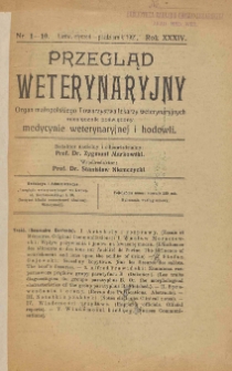 Przegląd Weterynaryjny : organ Małopolskiego Towarzystwa Lekarzy Weterynaryjnych : miesięcznik poświęcony medycynie weterynaryjnej i hodowli, 1921 R. 34, nr 1-10
