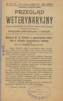 Przegląd Weterynaryjny : organ Małopolskiego Towarzystwa Lekarzy Weterynaryjnych : miesięcznik poświęcony medycynie weterynaryjnej i hodowli, 1921 R. 34, nr 11-12