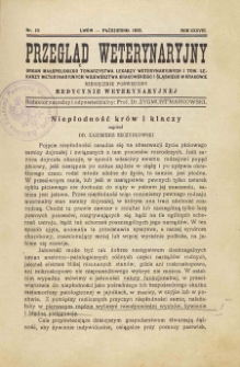 Przegląd Weterynaryjny : organ Małopolskiego Towarzystwa Lekarzy Weterynaryjnych i Tow. Lekarzy Weterynaryjnych Województwa Krakowskiego i Śląskiego w Krakowie : miesięcznik poświęcony medycynie weterynaryjnej, 1925 R. 38, nr 10