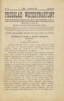 Przegląd Weterynaryjny : organ Małopolskiego Towarzystwa Lekarzy Weterynaryjnych i Tow. Lekarzy Weterynaryjnych Województwa Krakowskiego i Śląskiego w Krakowie : miesięcznik poświęcony medycynie weterynaryjnej, 1925 R. 38, nr 12