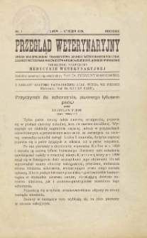 Przegląd Weterynaryjny : organ Małopolskiego Towarzystwa Lekarzy Weterynaryjnych i Tow. Lekarzy Weterynaryjnych Województwa Krakowskiego i Śląskiego w Krakowie : miesięcznik poświęcony medycynie weterynaryjnej, 1926 R. 39, nr 1