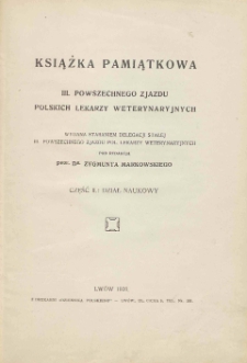Książka pamiątkowa III. Powszechnego Zjazdu Lekarzy Weterynaryjnych odbytego we Lwowie 9-11 października 1926. Cz. 2, Dział naukowy