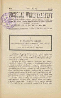 Przegląd Weterynaryjny : organ Małopolskiego Towarzystwa Lekarzy Weterynaryjnych i Tow. Lekarzy Weterynar. Województwa Krakowskiego i Śląskiego w Krakowie : miesięcznik poświęcony medycynie weterynaryjnej, 1928 R. 41, nr 5