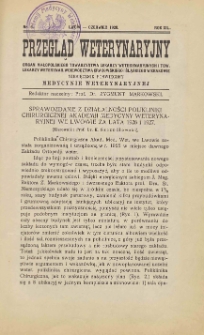 Przegląd Weterynaryjny : organ Małopolskiego Towarzystwa Lekarzy Weterynaryjnych i Tow. Lekarzy Weterynar. Województwa Krakowskiego i Śląskiego w Krakowie : miesięcznik poświęcony medycynie weterynaryjnej, 1928 R. 41, nr 6