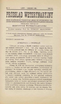 Przegląd Weterynaryjny : organ Małopolskiego Towarzystwa Lekarzy Weterynaryjnych i Tow. Lekarzy Weterynar. Województwa Krakowskiego i Śląskiego w Krakowie : miesięcznik poświęcony medycynie weterynaryjnej, 1928 R. 41, nr 9