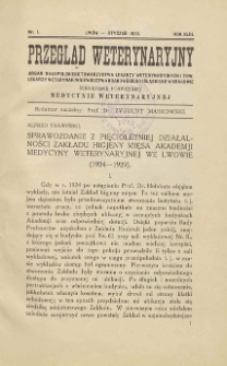 Przegląd Weterynaryjny : organ Małopolskiego Towarzystwa Lekarzy Weterynaryjnych i Tow. Lekarzy Weterynar. Województwa Krakowskiego i Śląskiego w Krakowie : miesięcznik poświęcony medycynie weterynaryjnej, 1930 R. 43, nr 1