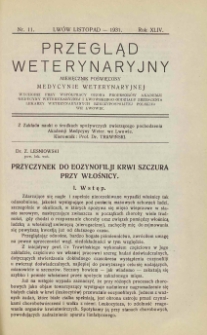 Przegląd Weterynaryjny : miesięcznik poświęcony medycynie weterynaryjnej : wychodzi przy współpracy grona profesorów Akademji Medycyny Weterynaryjnej i Lwowskiego Oddziału Zrzeszenia Lekarzy Weterynaryjnych Rzeczypospolitej Polskiej we Lwowie, 1931 R. 44, nr 11