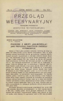 Przegląd Weterynaryjny : miesięcznik poświęcony medycynie weterynaryjnej : wychodzi przy współpracy grona profesorów Akademji Medycyny Weterynaryjnej i Lwowskiego Oddziału Zrzeszenia Lekarzy Weterynaryjnych Rzeczypospolitej Polskiej we Lwowie, 1932 R. 45, nr 3