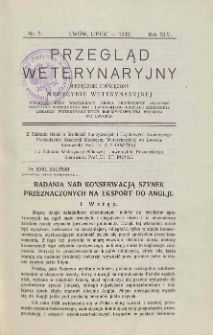Przegląd Weterynaryjny : miesięcznik poświęcony medycynie weterynaryjnej : wychodzi przy współpracy grona profesorów Akademji Medycyny Weterynaryjnej i Lwowskiego Oddziału Zrzeszenia Lekarzy Weterynaryjnych Rzeczypospolitej Polskiej we Lwowie, 1932 R. 45, nr 7