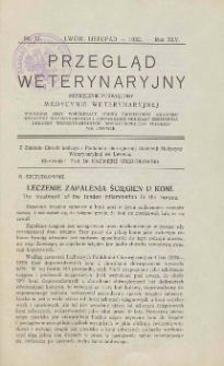 Przegląd Weterynaryjny : miesięcznik poświęcony medycynie weterynaryjnej : wychodzi przy współpracy grona profesorów Akademji Medycyny Weterynaryjnej i Lwowskiego Oddziału Zrzeszenia Lekarzy Weterynaryjnych Rzeczypospolitej Polskiej we Lwowie, 1932 R. 45, nr 11