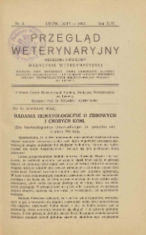Przegląd Weterynaryjny : miesięcznik poświęcony medycynie weterynaryjnej : wychodzi przy współpracy grona profesorów Akademjii Medycyny Weterynaryjnej i Lwowskiego Koła Zrzeszenia Lekarzy Weterynaryjnych Rzeczypospolitej Polskiej we Lwowie, 1933 R. 46, nr 2