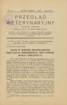 Przegląd Weterynaryjny : miesięcznik poświęcony medycynie weterynaryjnej : wychodzi przy współpracy grona profesorów Akademjii Medycyny Weterynaryjnej i Lwowskiego Koła Zrzeszenia Lekarzy Weterynaryjnych Rzeczypospolitej Polskiej we Lwowie, 1933 R. 46, nr 3