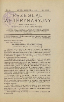 Przegląd Weterynaryjny : miesięcznik poświęcony medycynie weterynaryjnej : wychodzi przy współpracy grona profesorów Akademjii Medycyny Weterynaryjnej i Lwowskiego Koła Zrzeszenia Lekarzy Weterynaryjnych Rzeczypospolitej Polskiej we Lwowie, 1933 R. 46, nr 8
