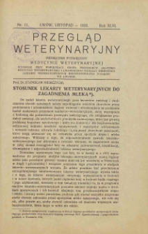 Przegląd Weterynaryjny : miesięcznik poświęcony medycynie weterynaryjnej : wychodzi przy współpracy grona profesorów Akademjii Medycyny Weterynaryjnej i Lwowskiego Koła Zrzeszenia Lekarzy Weterynaryjnych Rzeczypospolitej Polskiej we Lwowie, 1933 R. 46, nr 11